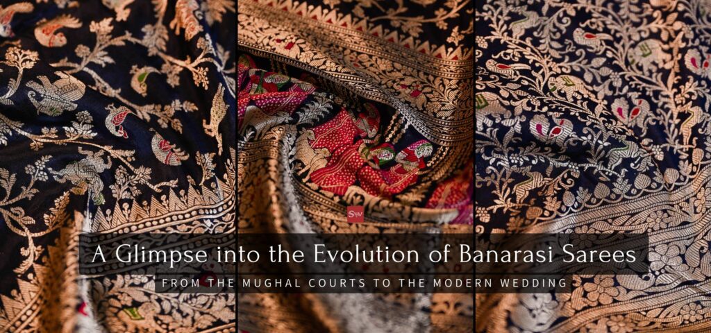 A Glimpse into the Evolution of Banarasi Sarees - JDS Banaras